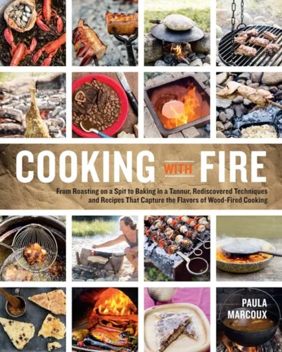 Cooking with Fire - Paula Marcoux