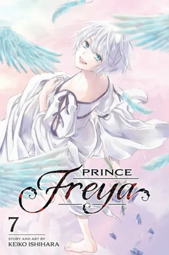 Prince Freya, Vol. 7 - Keiko Ishihara