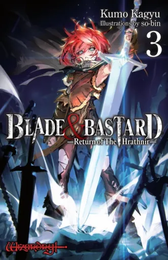 Blade & Bastard, Vol. 3 (light novel) - Kumo Kagyu, C. D. Leeson, So-Bin So-Bin, Sean McCann
