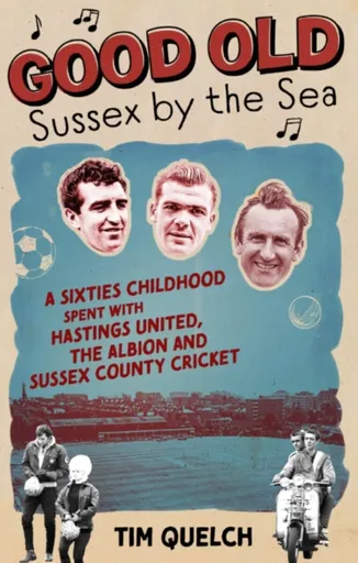 Good Old Sussex by the Sea - Tim Quelch