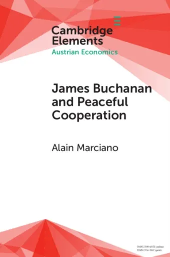 James Buchanan and Peaceful Cooperation - Alain  Marciano