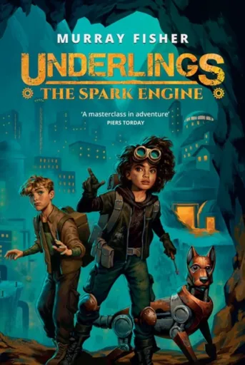 Underlings: The Spark Engine - Murray Fisher
