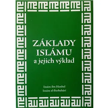 Základy islámu a jejich výklad (978-80-88352-06-8)
