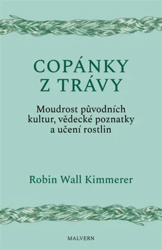 Copánky z trávy - Robin Kimmererová Wall