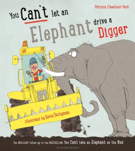 You Can't Let an Elephant Drive a Digger - Cleveland-Peck Patricia