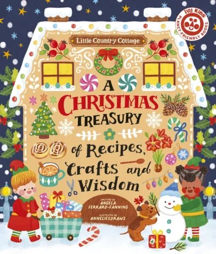 A Christmas Treasury of Recipes, Crafts, and Wisdom - Angela Ferraro-Fanning
