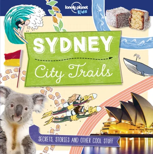 Lonely Planet Kids City Trails - Sydney - Lonely Planet Kids, Helen Greathead