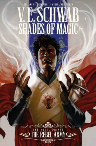 Shades of Magic: The Steel Prince: The Rebel Army - Kateřina Schwabiková