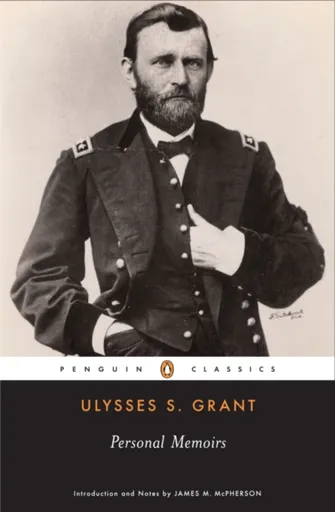 Personal Memoirs of Ulysses S.Grant - Ulysses Grant