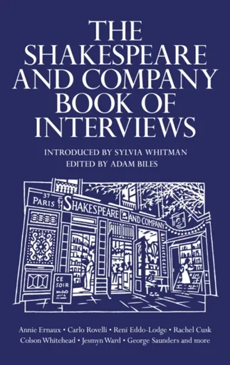 The Shakespeare and Company Book of Interviews - Adam Biles