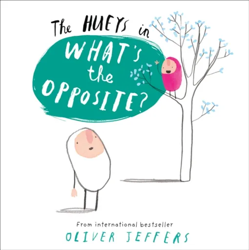 Whatâ€™s the Opposite? - Oliver Jeffers