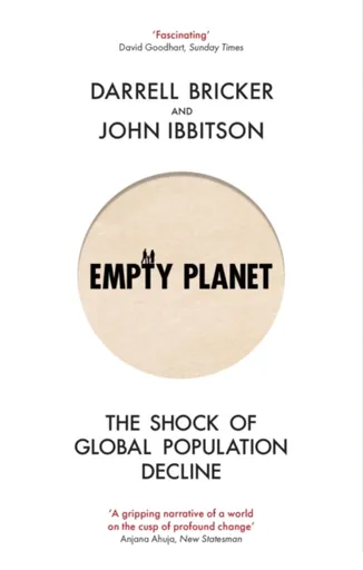Empty Planet - Darrell Bricker, John Ibbitson