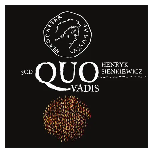 Quo vadis (Henryk Sienkiewicz-Různí interpreti) (3 CD)