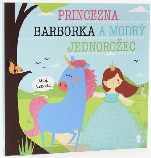 Princezna Barborka  a modrý jednorožec - Lucie Šavlíková