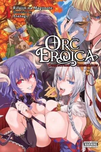 Orc Eroica, Vol. 4 (light novel) - Magonote Rifujin Na, Evie Lund, Asanagi Asanagi