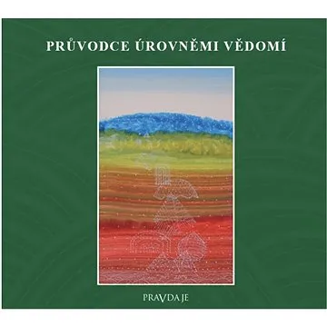 Průvodce úrovněmi vědomí, audiokniha na CD, Dr. David R. Hawkins (99961)