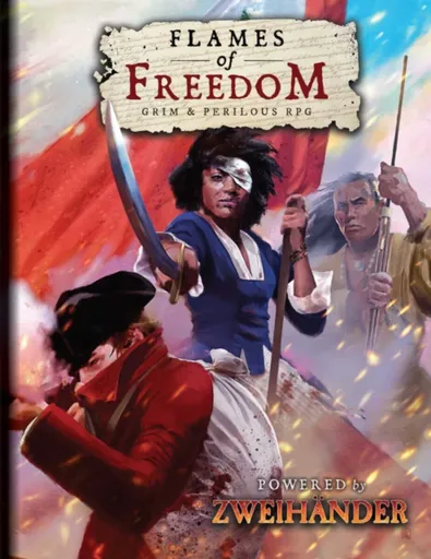 FLAMES OF FREEDOM Grim & Perilous RPG - Daniel D. Fox, Richard Iorio