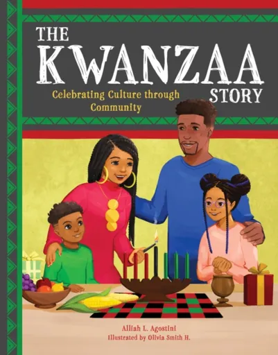 The Kwanzaa Story - Alliah L. Agostini