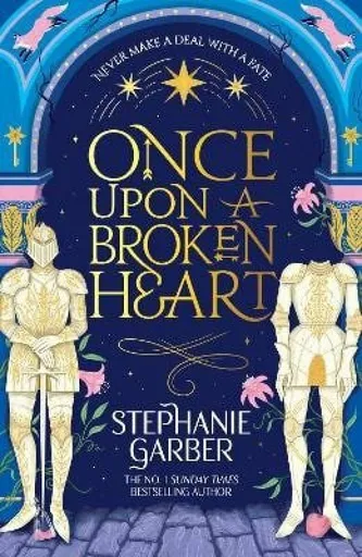 Once Upon A Broken Heart - Stephanie Garberová