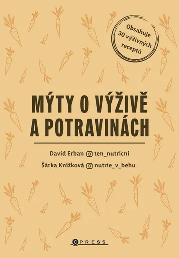 Mýty o výživě a potravinách - David Erban, Šárka Knížková
