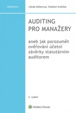Auditing pro manažery 4 vyd. - Libuše Müllerová, Vladimír Králíček