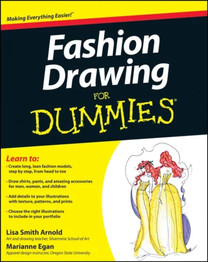 Fashion Drawing For Dummies - Lisa Arnold, Marianne  Egan