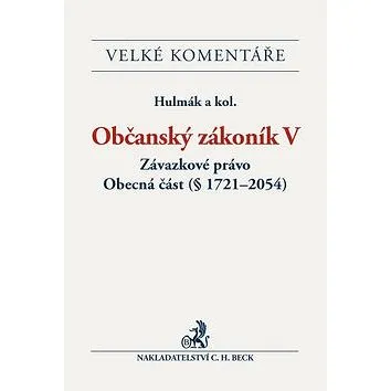 Občanský zákoník V. Závazkové právo Komentář: Obecná část (§ 1721-3014) (978-80-7400-535-0)