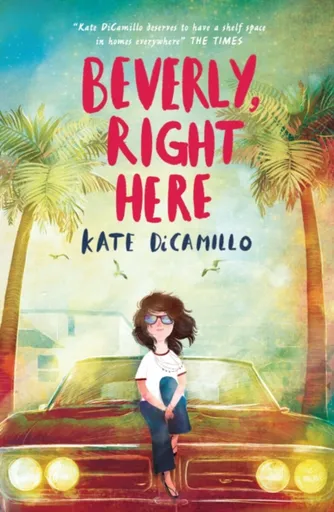 Beverly, Right Here - Kate DiCamillo