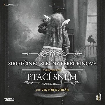 Sirotčinec slečny Peregrinové: PTAČÍ SNĚM ()