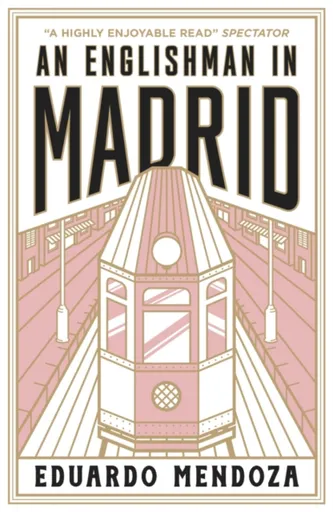 An Englishman in Madrid - Eduardo Mendoza