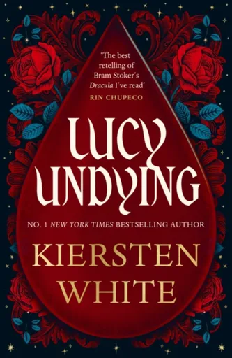 Lucy Undying: A Dracula Novel - White Kiersten