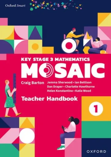 Oxford Smart Mosaic: Teacher Handbook 1 - Katie Wood, Ian Bettison, Charlotte Hawthorne, Jemma Sherwood, Helen Konstantine, Dan Draper