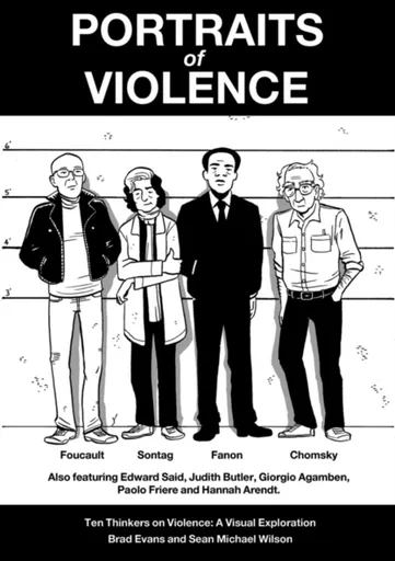 Portraits of Violence - Sean Michael Wilson, Brad Evans