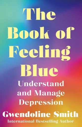 The Book of Feeling Blue - Gwendoline Smith