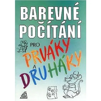 Barevné počítání pro prváky a druháky (978-80-7196-378-3)