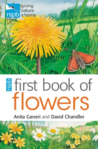RSPB First Book of Flowers - Anita Ganeriová, David Chandler