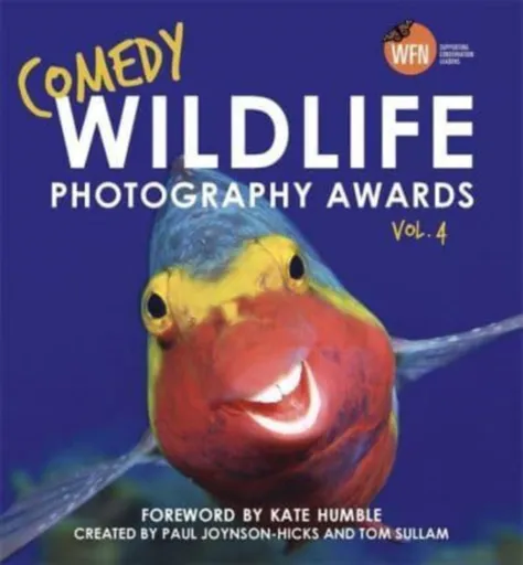 Comedy Wildlife Photography Awards Vol. 4 - Paul Joynson-Hicks & Tom Sullam