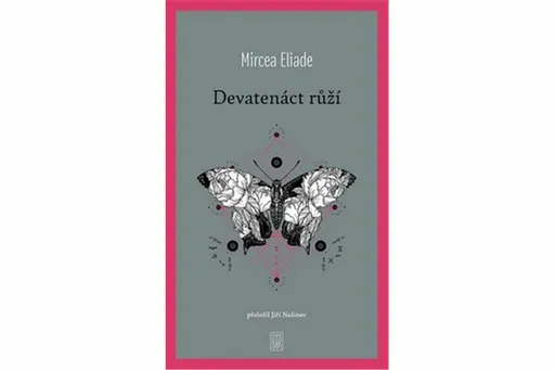 Devatenáct růží - Mircea Eliade