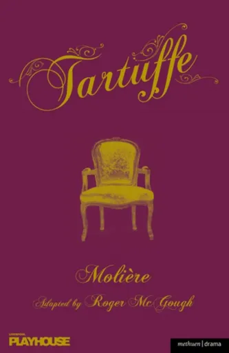 Tartuffe - Roger McGough, Jean Baptiste Poquelin Moliére