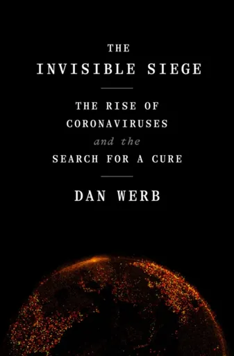 The Invisible Siege - Dan Werb