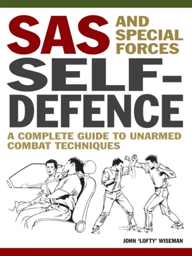 SAS and Special Forces Self Defence - John 'Lofty' Wiseman