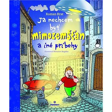 Ja nechcem byť mimozemšťan (978-80-8226-003-1)