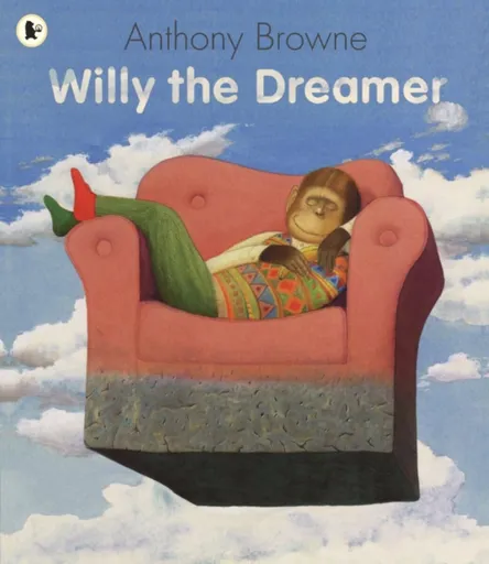 Willy the Dreamer - Anthony Browne