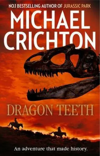 Dragon Teeth - Michael Crichton