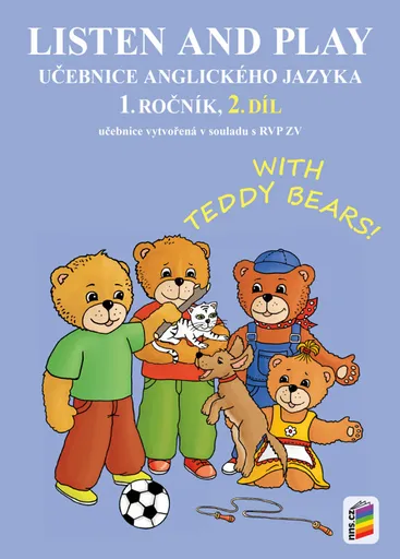 Listen and play - WITH TEDDY BEARS!, 2. díl (učebnice) (1-81)