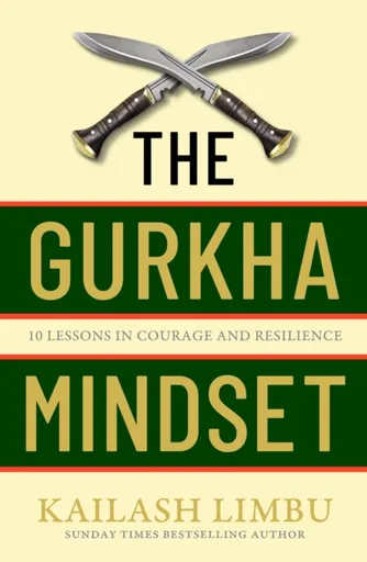 The Gurkha Mindset - Captain Kailash Limbu