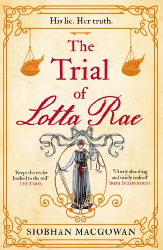 The Trial of Lotta Rae - Siobhan MacGowan
