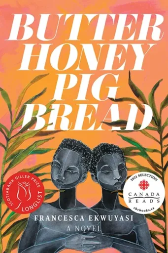 Butter Honey Pig Bread - Francesca Ekwuyasi