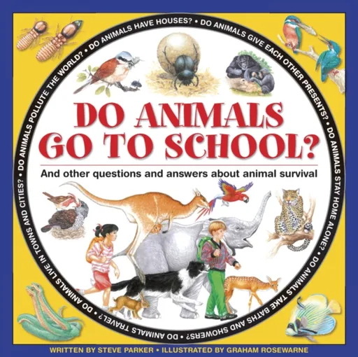 Do Animals Go to School? - Steve Parker