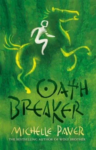 Chronicles of Ancient Darkness: Oath Breaker - Michelle Paver